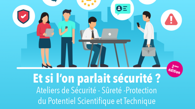 Et si on parlait sécurité? Ateliers de sécurité, sûreté, PPST et RGPD