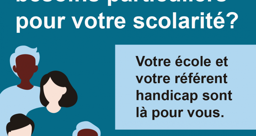 Vous avez des besoins particuliers pour votre scolarité ? Votre école est là pour vous.