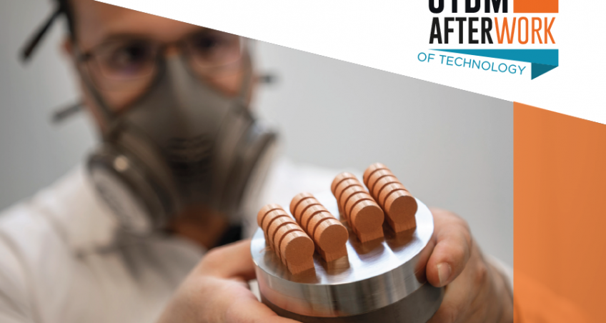 AFTERWORK : Les technologies de fabrication additive : intérêts, limites et nouvelles perspectives